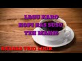 lagu karo kopi ras susu teh manis lirik 🔊🎶