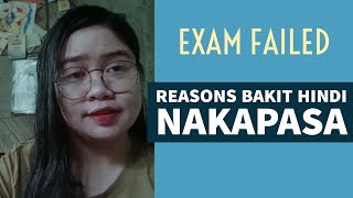 Mga DAHILAN bakit hindi  nakapasa sa exam/board exam?