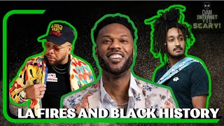 LA Fires and Black History on DIYS with B Daht