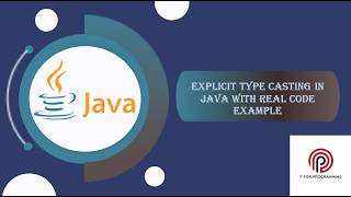 Java Explicit Type Casting | Narrowing Conversion Explained with Real Code Example