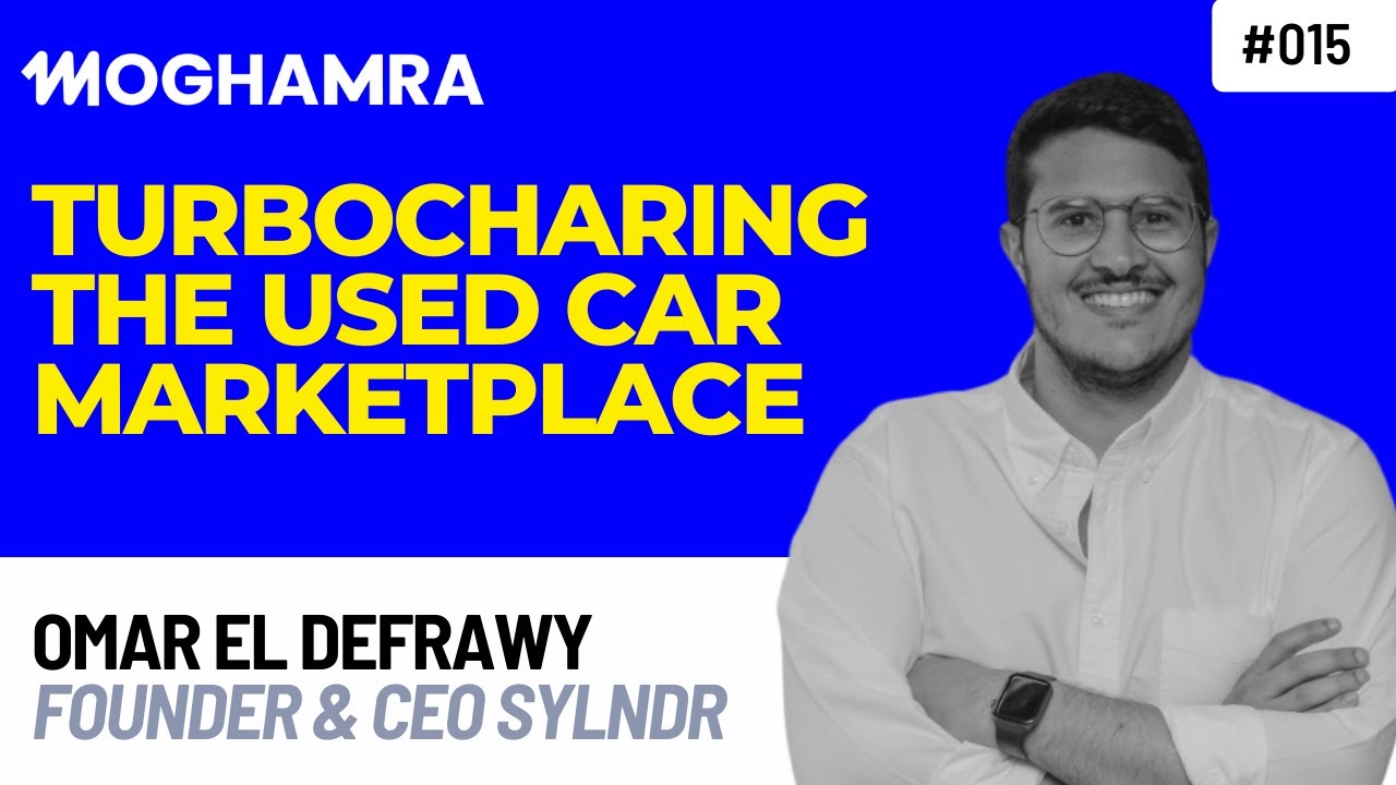 Omar El Defrawy: Turbocharging The Used Car Marketplace | Moghamra ...