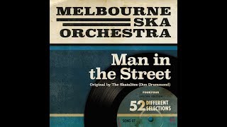 Melbourne Ska Orchestra - Man in the Street (Originally by The Skatalites)