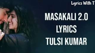 MASAKALI 2.0 LYRICS | Tulsi Kumar x Sachet Tandon | Delhi-6 | Lyrics With T