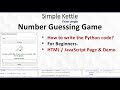 Number Guessing Game | How to code? | Python | Beginners | HTML / JavaScript Demo | Simple Kettle