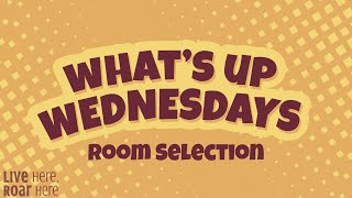 2025- What's Up Wednesday: Room Selection