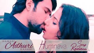 Humnava - 'Hamari Adhuri Kahani' Song Review | Emraan Hashmi, Vidya Balan | Bollywood News
