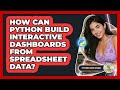 How Can Python Build Interactive Dashboards From Spreadsheet Data? - Python Code School
