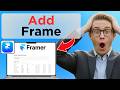 How To Add Frame In Framer (Easy Guide)