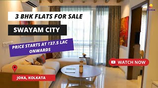 Swayam City | ☎ +91- 9513726815 | 3 BHK Flats For Sale in Joka Kolkata #flatsforsale