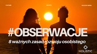 HOLISTIC NEWS: Sekrety życia wg humanistów. 8 ważnych zasad rozwoju osobistego #obserwacje