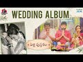 WEDDING ALBUM - పెళ్లి పుస్తకం || Priyanka Madhu || Kashif Kreations