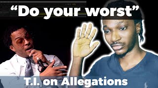 Producer Reacts - T.I. On ATL 2, Recent Sexual Allegations | Big Facts