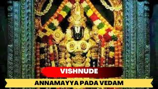 VISHNUDE | ANNAMAYYA PADA VEDAM | TIRUMALA TIRUPATI VAIBHAVAM Song