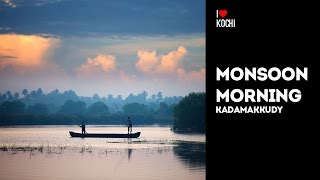 Monsoon Morning at Kadamakkudy  | I Love Kochi