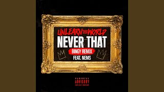 Never That (feat. Nems)