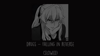 Falling In Reverse - Drugs (Slowed)