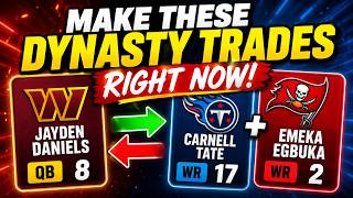 Make These Dynasty Trades RIGHT NOW!