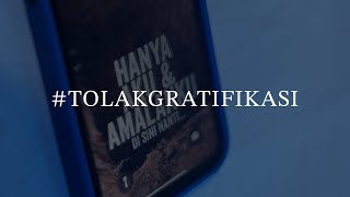 Iklan Layanan Masyarakat - Tolak Gratifikasi