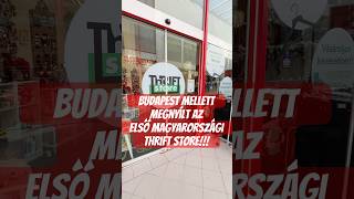 Megnyílt az első Magyarországi Thrift Store!😍 #shopping #vásárlás #thrifting #thriftstore #style