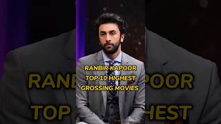 Ranbir Kapoor top 10 highest grossing movies #ranbirkapoor #viral #shorts #bollywood #india #10m