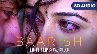 Baarish (8D AUDIO) - Mithoon, Mohammed Irfan, Gajendra Verma | Hindi Lofi Songs by Magikwood