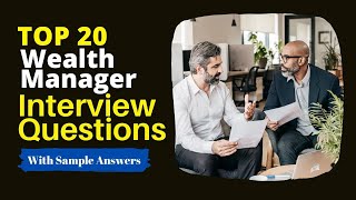 Wealth Manager Interview Questions and Answers for 2025