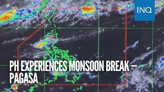 PH experiences monsoon break —Pagasa