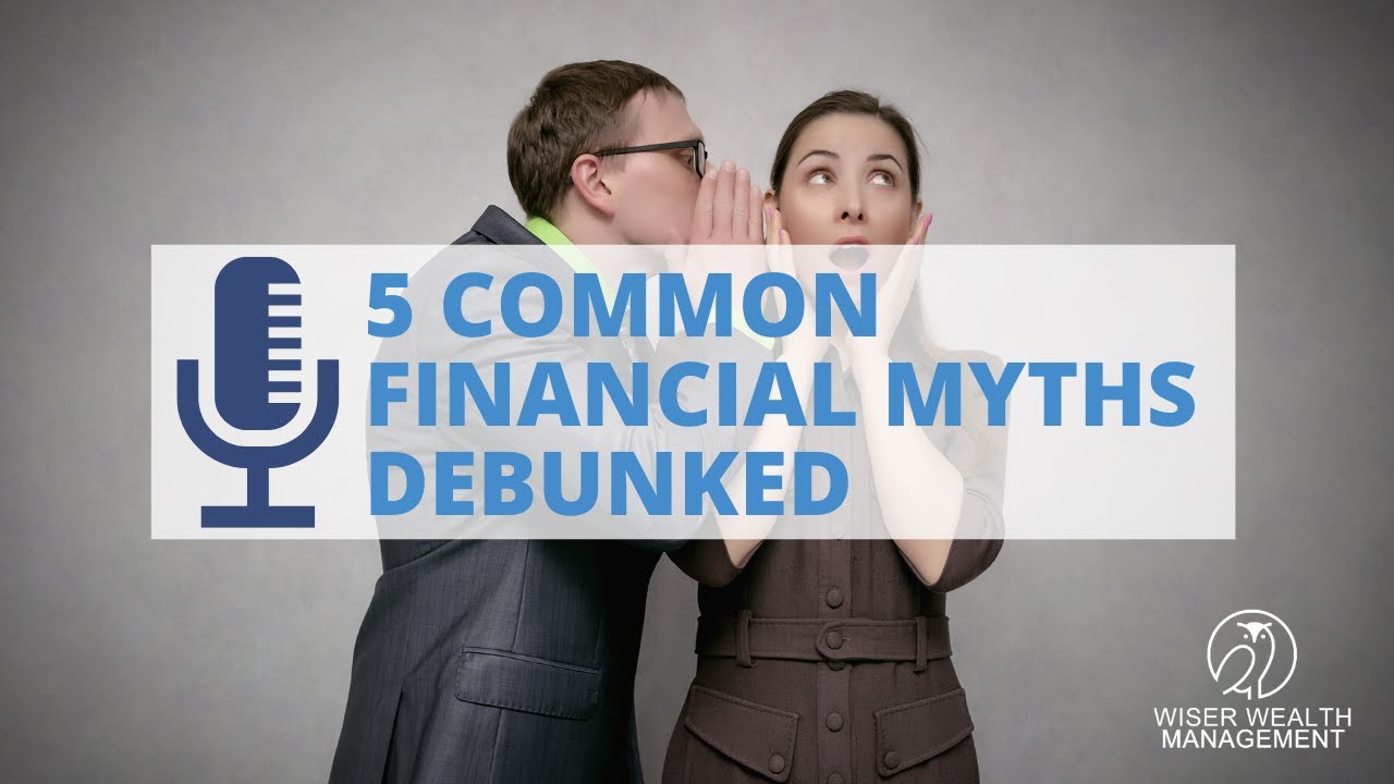 5 Common Financial Myths Debunked - YouTube