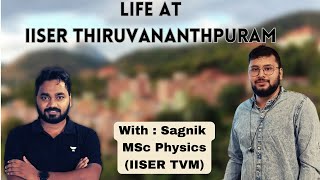 Life At IISER TVM || Thiruvanthpuram || MSc Physics