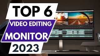 Top 6 Best Monitor For Video Editing in 2023