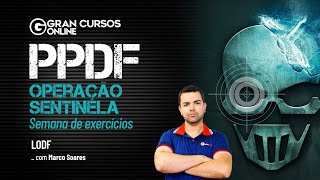 Concurso Polícia Penal DF - Semana de exercícios | LODF com Marco Soares