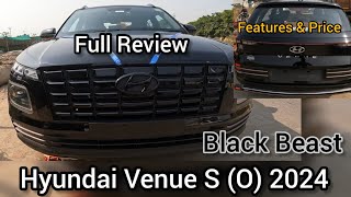 Hyundai Venue S (O) 2024 Black Beast 2024| Features of Venue Full Review Video 😍|  Speedy Expo