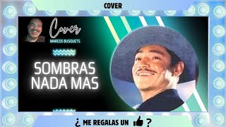 Javier Solís 🎸- Sombras Nada Mas - Marcos Busquets Cover #marcosbusquets #javiersolis #javiersolís