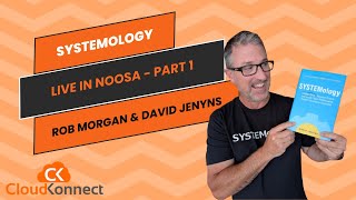 SYSTEMology - Live Noosa Event with David Jenyns \u0026 Rob Morgan - Part 2