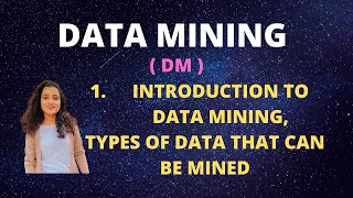 #1 Introduction To Data Mining, Types Of Data |DM|