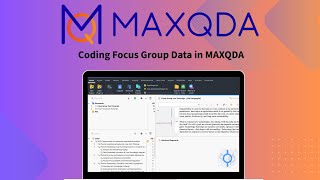 How to Code Focus Group Data in MAXQDA