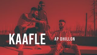 AP Dhillon - Kaafle (Official Video) | Gurinder Gill | Goat | New Punjabi Songs