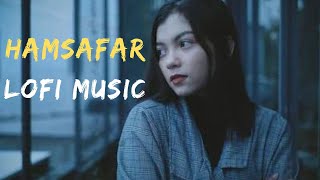 Aye Mery Hamsafar Bollywood Song [ Slow + reverb] Hindi Lofi Music#slowedandreverb #lofisongs #lofi