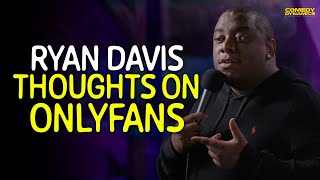Ryan Davis' Thoughts on OnlyFans