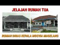 Jelajah Rumah Tua: Rumah Dinas Kepala MOSVIA Magelang