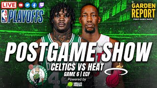 LIVE Garden Report: Celtics vs Heat Game 6 Postgame Show