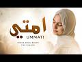 Ummati | Ayisha Abdul Basith & Ziad Sumaira [OFFICIAL VIDEO]