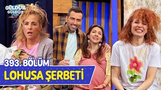 Lohusa Şerbeti - 393. Bölüm (Güldür Güldür Show)