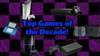 Games of the Decade: 2010-2019 Top 10