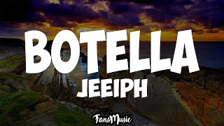 Jeeiph - Botella (Letra)