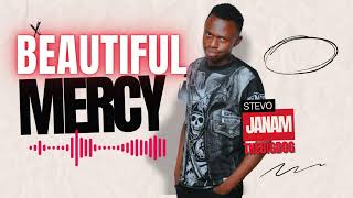 BEAUTIFUL MERCY- STEVO JANAM