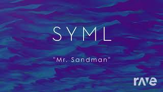 Enter Sandman x Mr. Sandman - Metallica & Syml | RaveDj