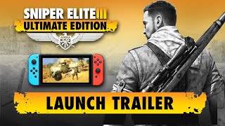 Sniper Elite 3 Ultimate Edition – Launch Trailer | Nintendo Switch