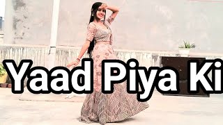 Yaad Piya Ki Aane Lagi | Divya Khoshal Kumar | Neha K, Tanishk B, Jaani | Dance Video | BeatsWithMe