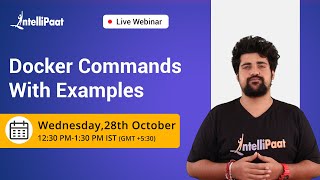 Docker Commands With Examples | Docker Tutorial | DevOps Tutorial | Docker Training | Intellipaat